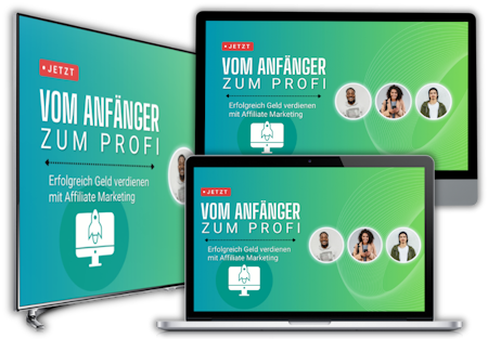 Vom Anfänger zum Profi: Erfolgreich Geld verdienen mit Affiliate Marketing